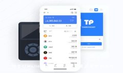  探索TPWallet：安卓用户的数字资产管理新选择