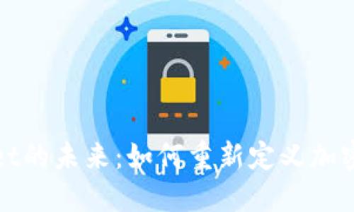 : “TPWallet的未来：如何重新定义加密资产管理”